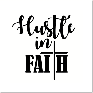 Hustle in Faith Posters and Art